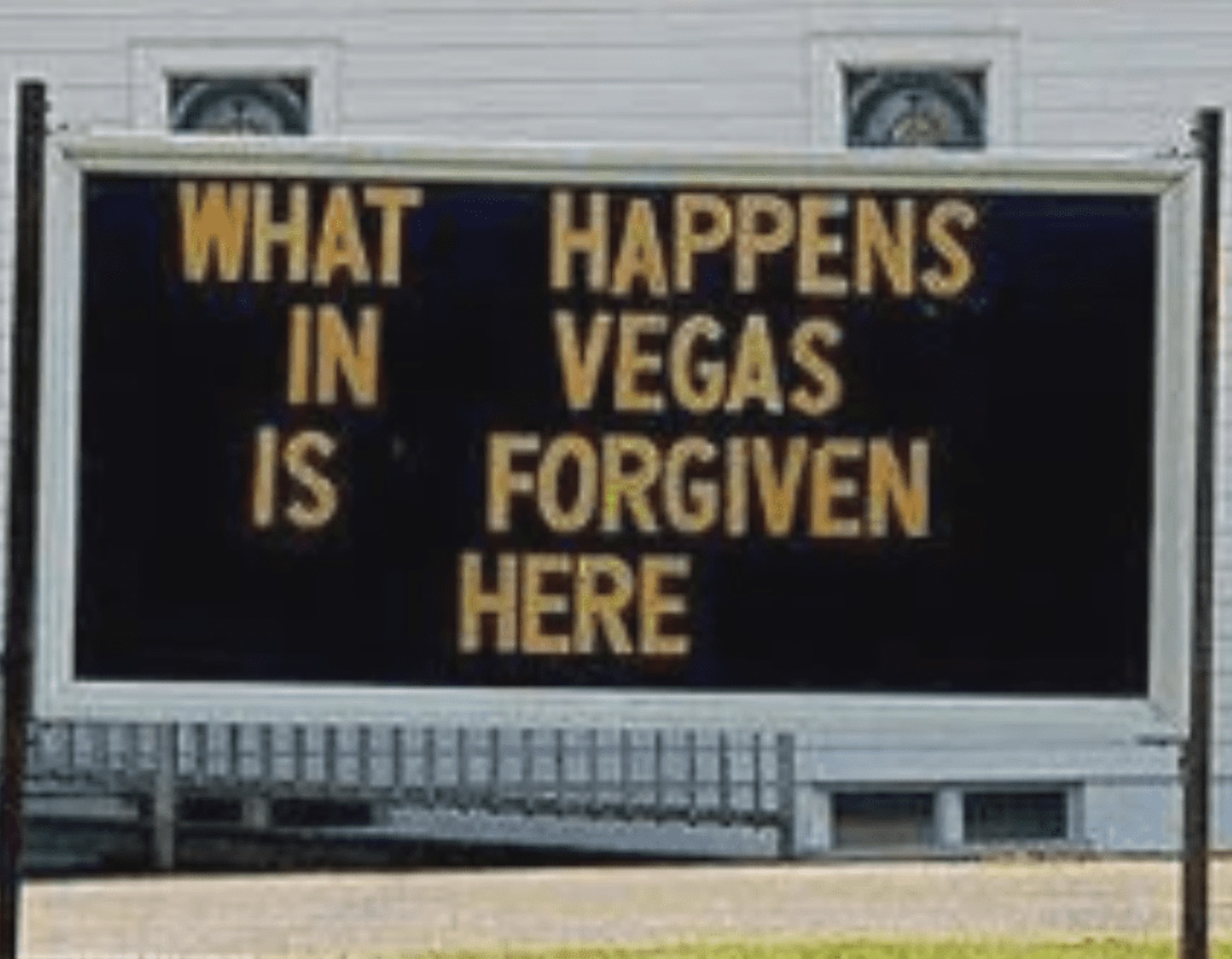 signage - What Happens In Vegas Forgiven Is Here